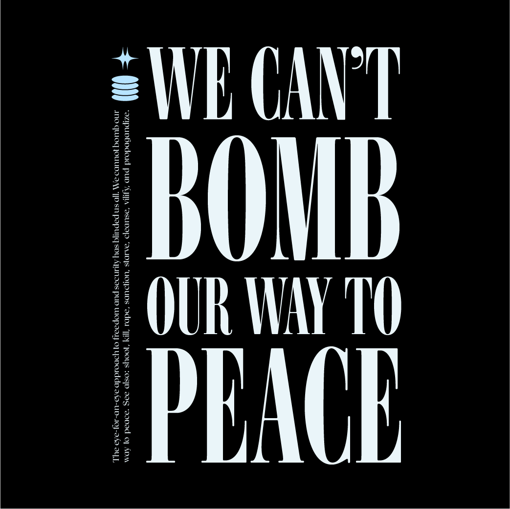 We Can't Bomb Our Way to Peace — Long Sleeve